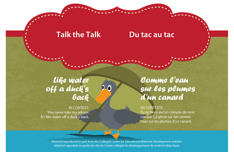 Talk the talk: Like water off a duck's back